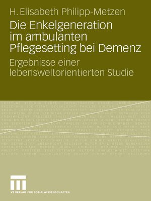 cover image of Die Enkelgeneration im ambulanten Pflegesetting bei Demenz
